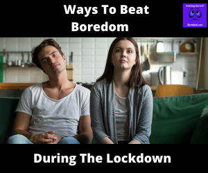 Read more about the article 4 Ways To Decompress And Beat Boredom Amidst The Lockdown