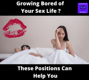 Growing Bored of Your Sex Life ?