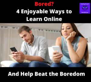 beat the boredom