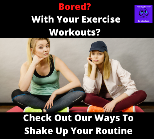 Bored With Your Workout
