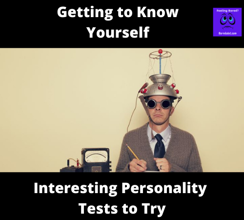 Read more about the article Getting to Know Yourself: Interesting Personality Tests to Try