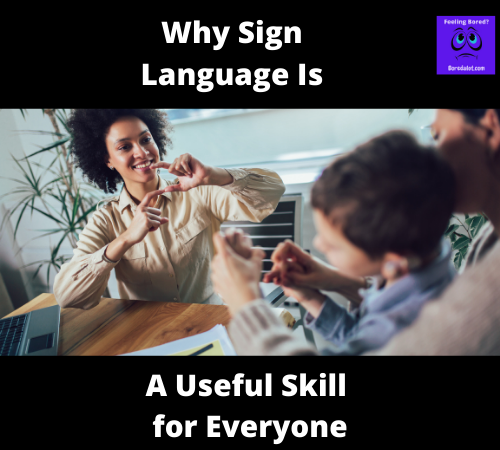 Read more about the article Why Sign Language Is a Useful Skill for Everyone