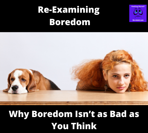 Read more about the article Re-Examining Boredom: Why Boredom Isn’t as Bad as You Think