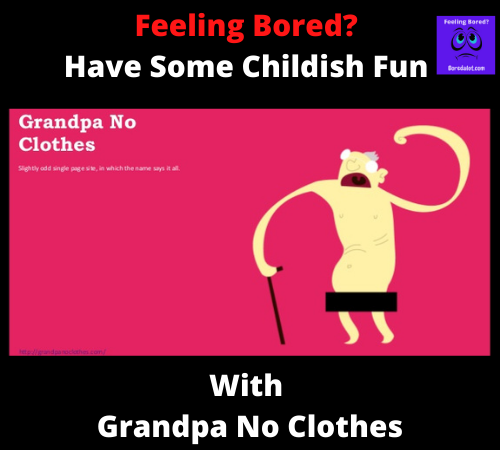 Read more about the article Grandpa No Clothes. Childish Fun For Boredom